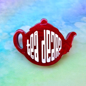 Tea Dear Brooch by Erstwilder (FF24)