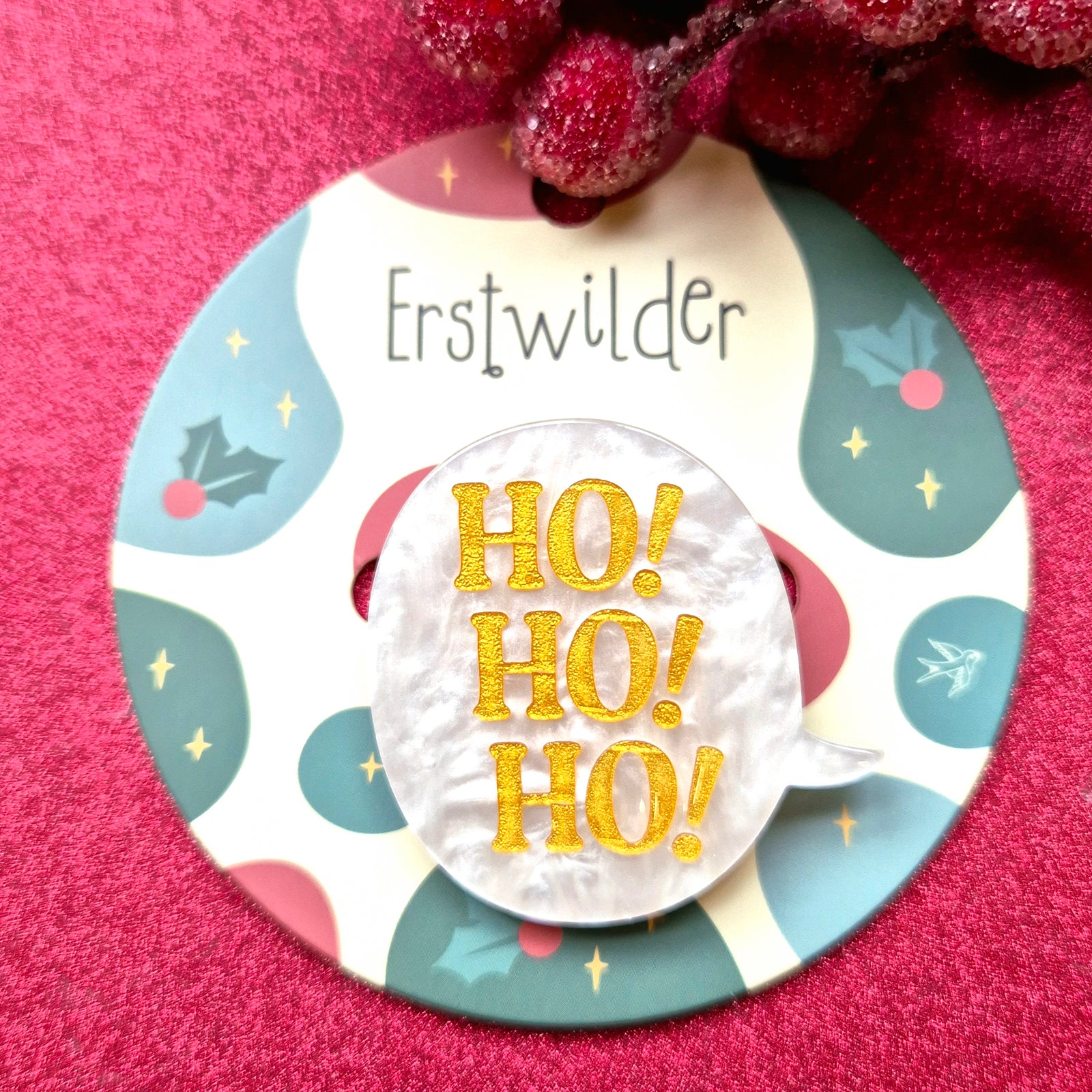 Ho, Ho, Ho! Simplified Mini Brooch by Erstwilder